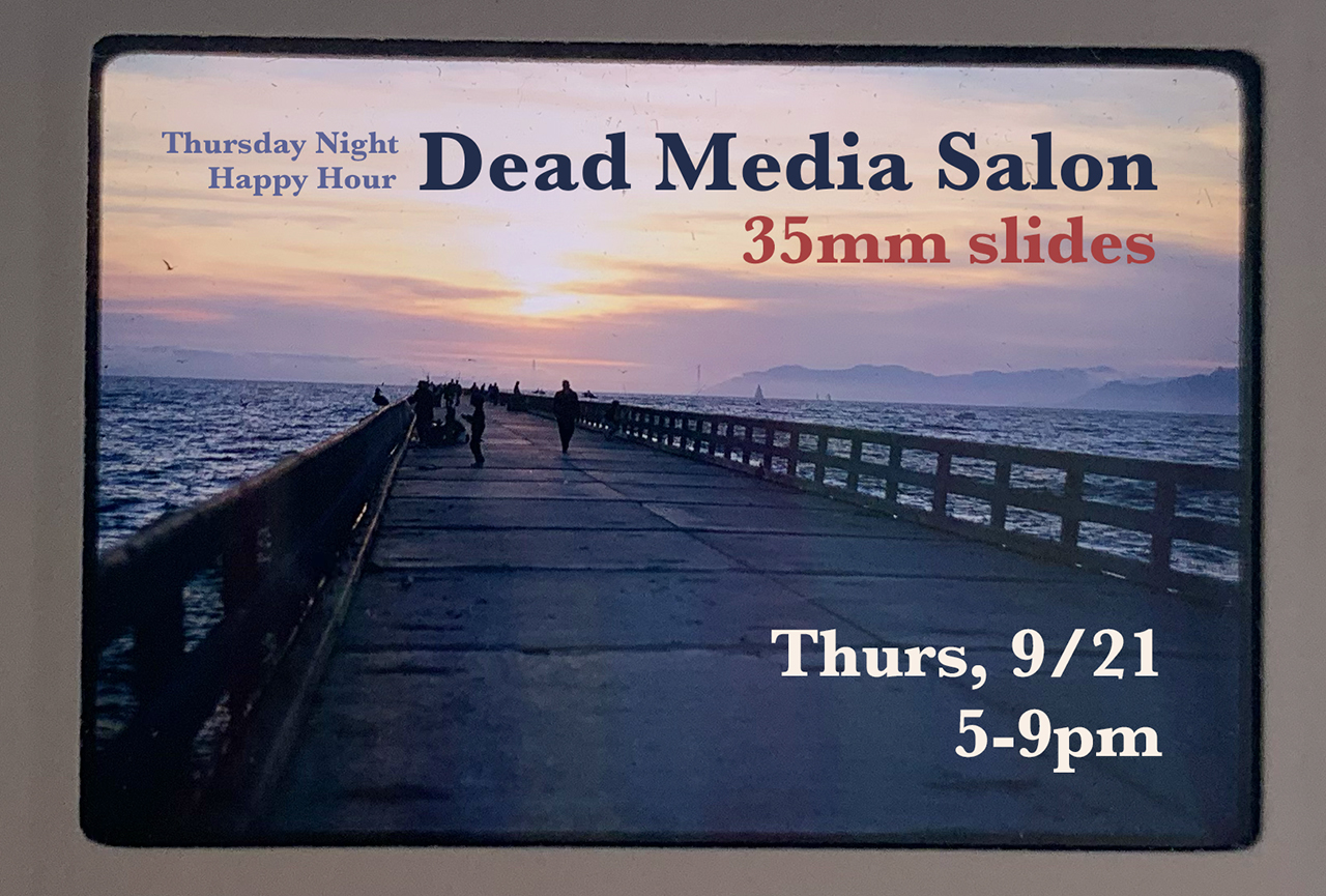 Happy Hour, Dead Media Salon