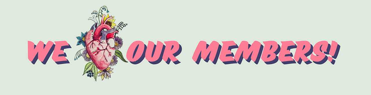 we love our members